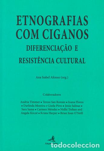 Livres: ETNOGRAFIAS COM CIGANOS - DIFERENCIA&Ccedil;&Atilde;O E RESIST&Ecirc;NCIA CULTURAL - Andria Timmer, Teresa San Rom&aacute;n, Io