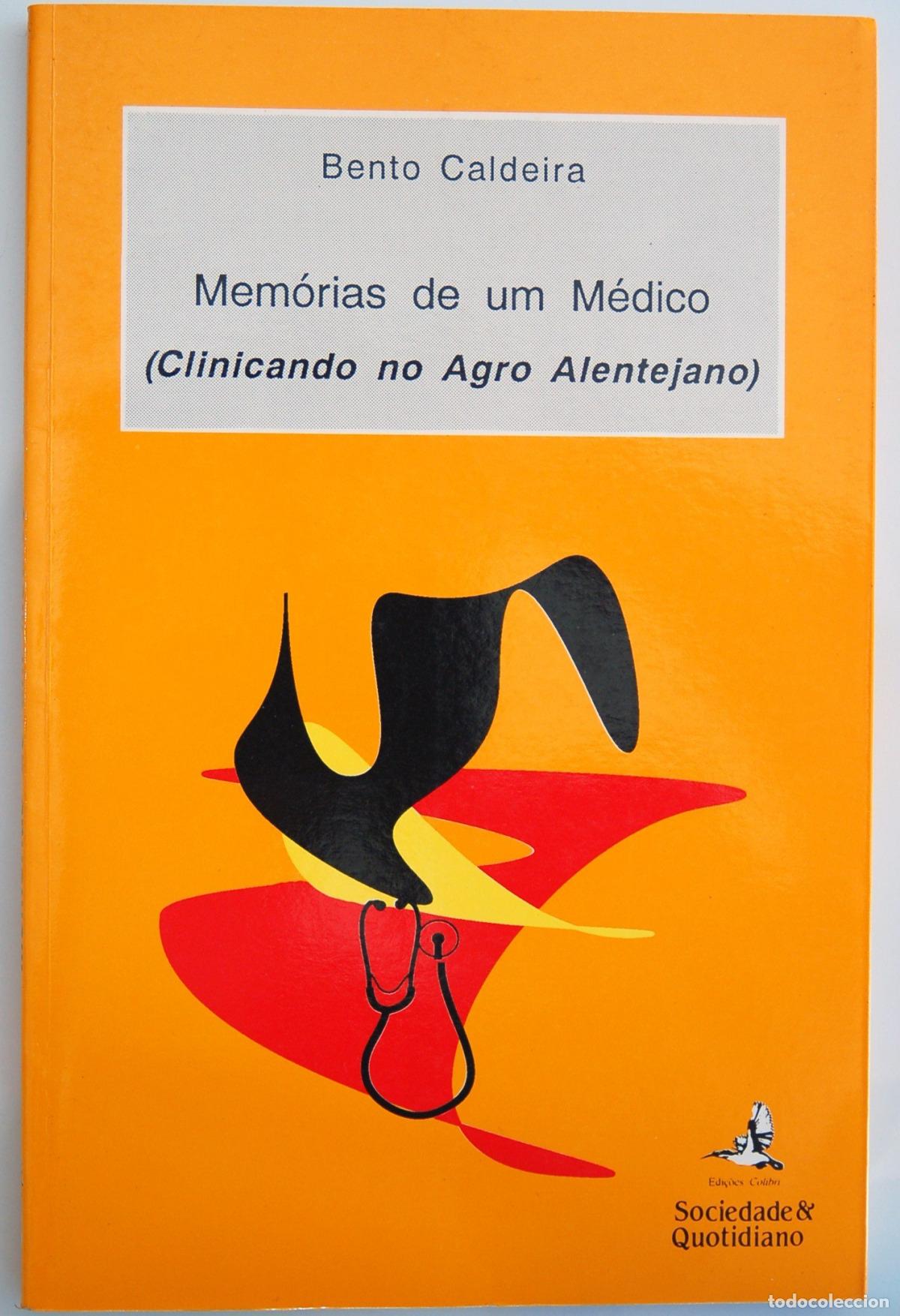 B&uuml;cher: MEM&Oacute;RIAS DE UM M&Eacute;DICO (3&ordf; EDI&Ccedil;&Atilde;O) - CLINICANDO NO AGRO ALENTEJANO - Historia y arqueologia