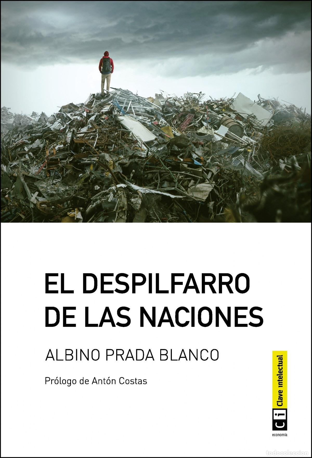 Libros: EL DESPILFARRO DE LAS NACIONES - ALBINO PRADA BLANCO