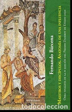 Libros: MAESTROS Y DISC&Iacute;PULOS. ANATOM&Iacute;A DE UNA INFLUENCIA - B&aacute;rcena Orbe, Fernando