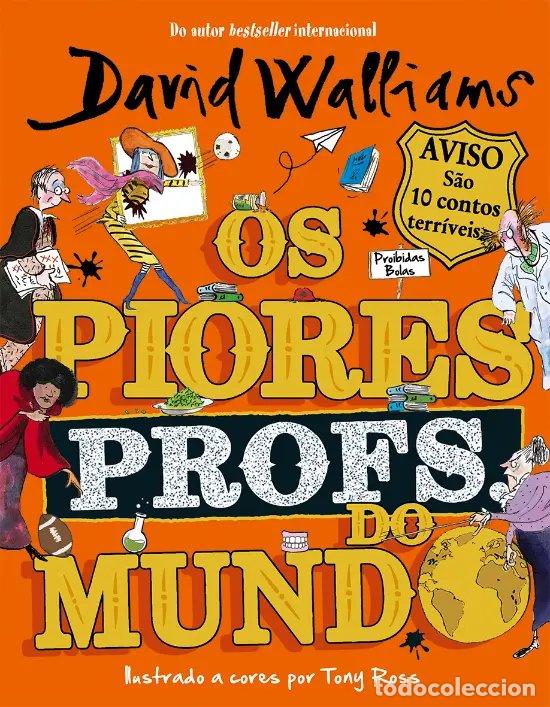 Livres: OS PIORES PROFS. DO MUNDO - Walliams, David