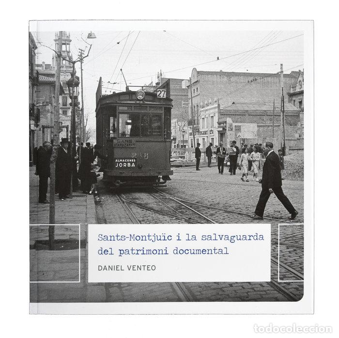 Livros: SANTS-MONTJU&Oslash;C I LA SALVAGUARDA DEL PATRIMONI DOCUMENTAL ARX - VENTEO, DANIEL
