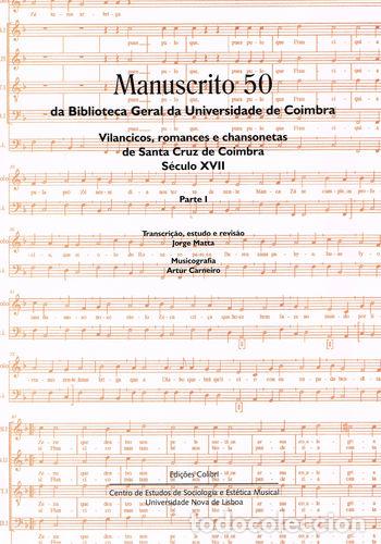Livros: MANUSCRITO 50 DA BIBLIOTECA GERAL DA UNIVERSIDADE DE COIMBRA - PARTE I - VILANCICOS, ROMANCES E CHAN