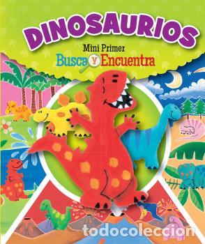 Libros: DINOSAURIOS MINI PRIMER BUSCA Y ENCUENTRA - GENERIC