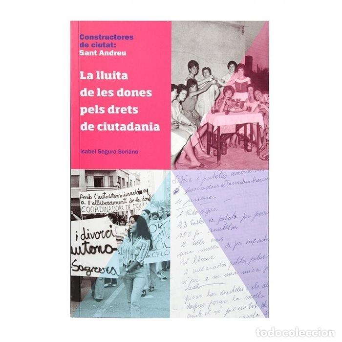 Libros: CONSTRUCTORES DE CIUTAT: ST ANDREU. LA LLUITA PELS DRETS DE - SEGURA SORIANO, ISABEL