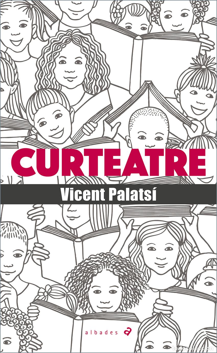Libros: (VAL).CURTEATRE.(SERIE GRANATE).(ALBADES JUVENIL) - Palatsi, Vicent