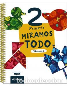Libros: Miramos todo 2. segundo trimestreprimaria.2ocursomira - Grupo Anaya