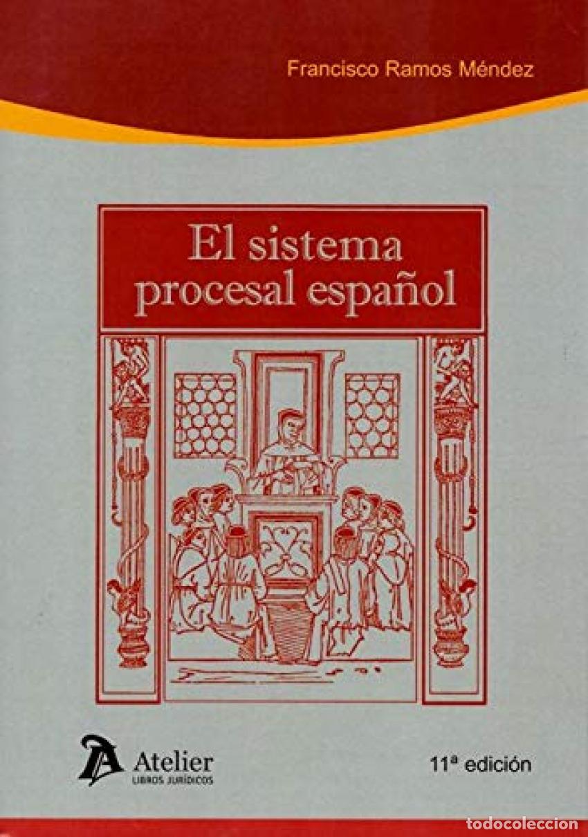 Libros: EL SISTEMA PROCESAL ESPA&Ntilde;OL - Ramos M&eacute;ndez, Francisco