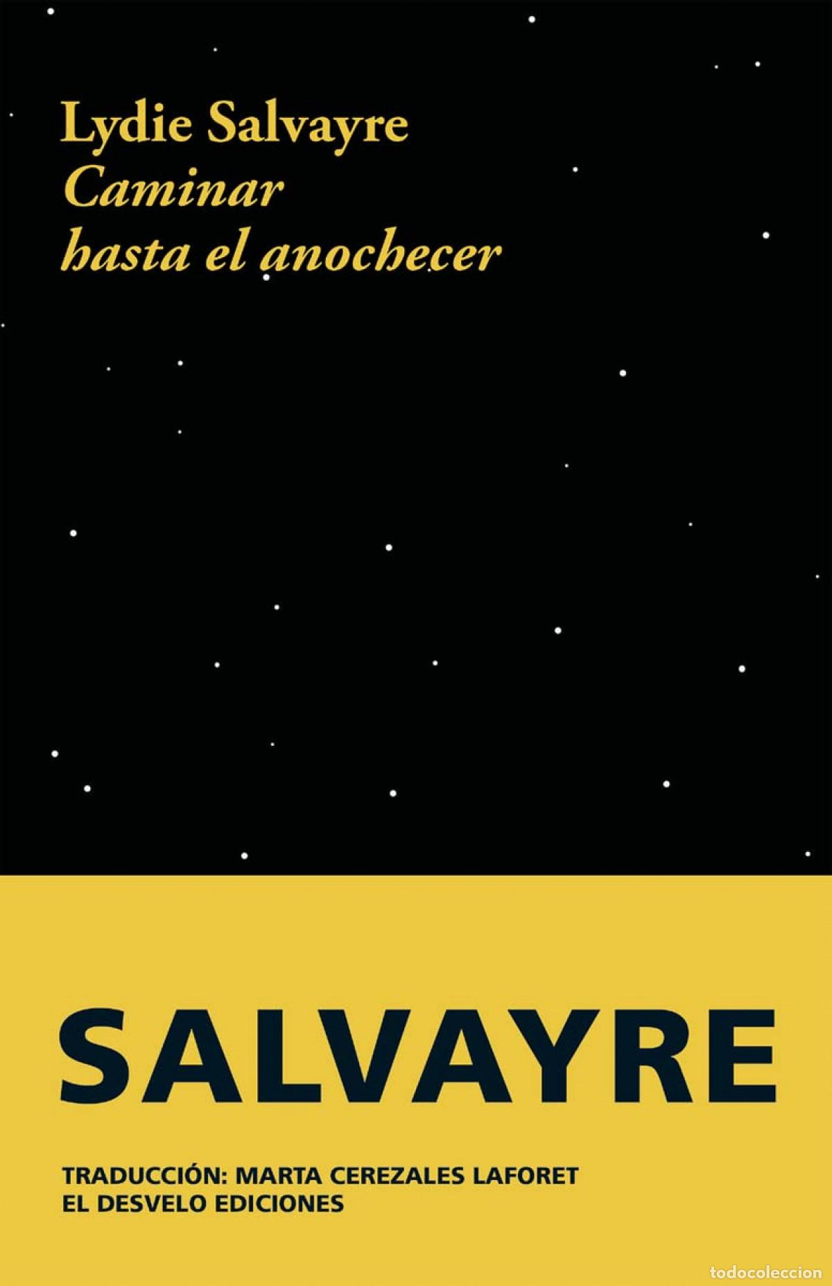 Livros: CAMINAR HASTA EL ANOCHECER - Salvayre, Lydie