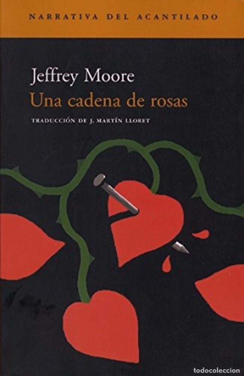 Livros: UNA CADENA DE ROSAS - Moore, Jeffrey