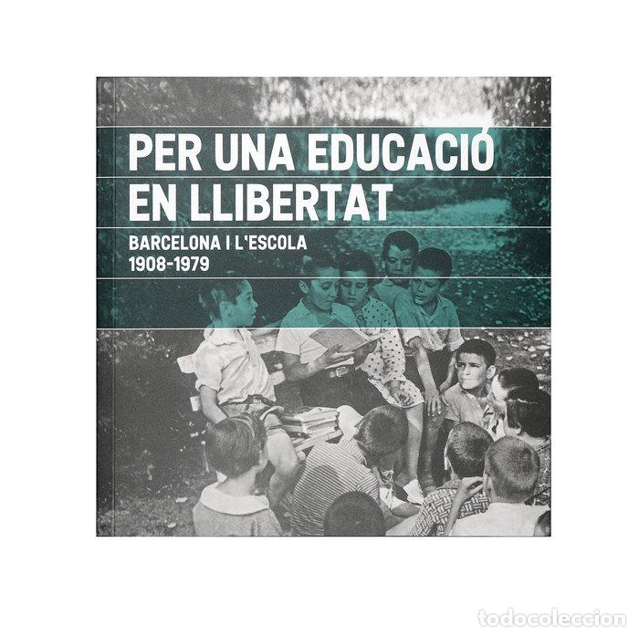 Libros: PER UNA EDUCACIO LLIBERTAT BARCELONA I CAT - NICOLAU MARTI, ANTONI
