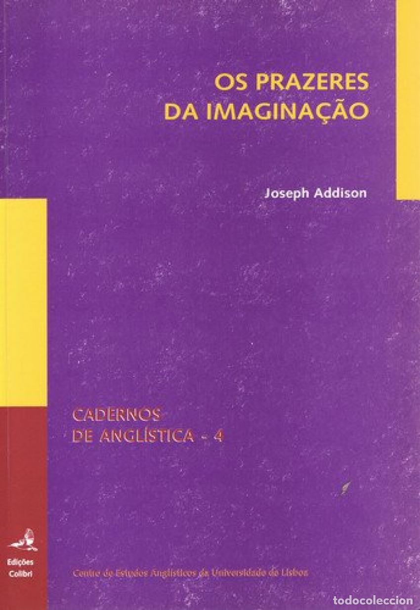 Livres: OS PRAZERES DA IMAGINA&Ccedil;&Atilde;O - Addison, Joseph