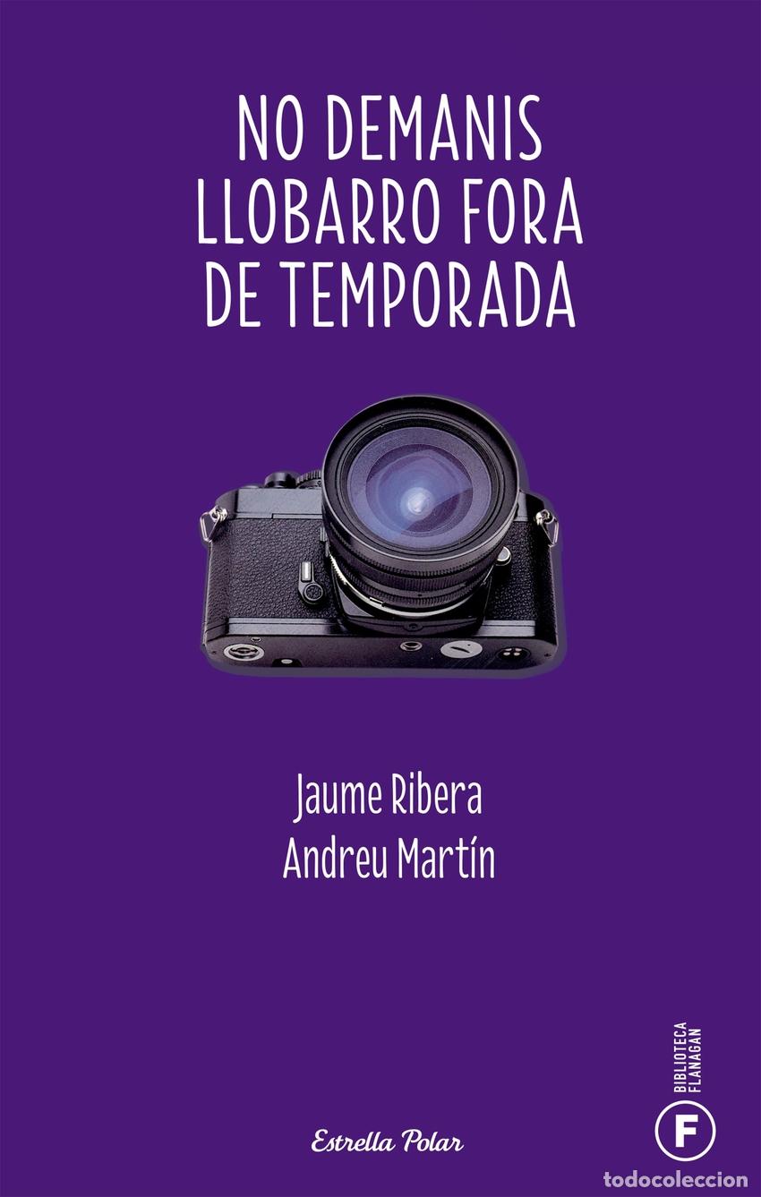 Libros: NO DEMANIS LLOBARRO FORA DE TEMPORADA - Andreu Mart&iacute;n