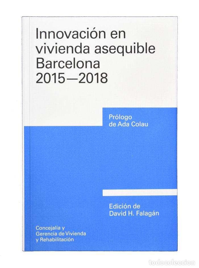 Libros: INNOVACION EN VIVIENDA ASEQUIBLE. BARCELONA 2015&mdash;201 - HERNANDEZ FALAGAN, DAVID