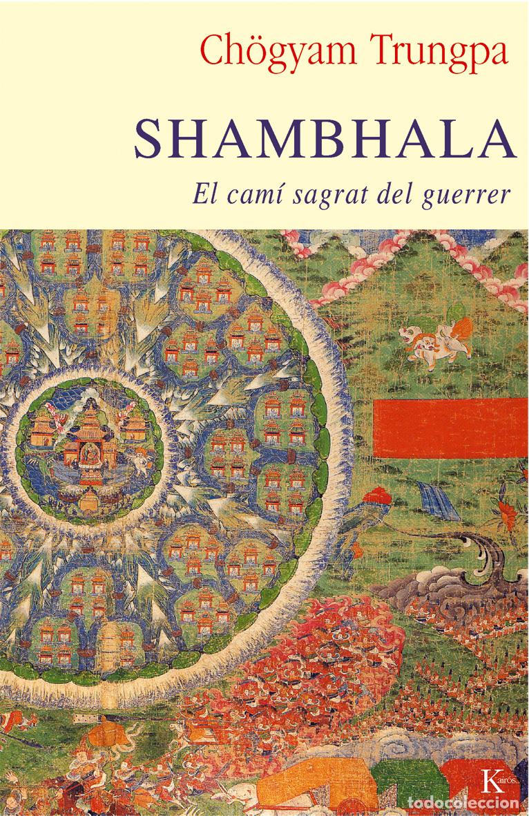 Libri: SHAMBHALA: CAM&Iacute; SAGRAT DEL GUERRER - Trungpa, Chogyam
