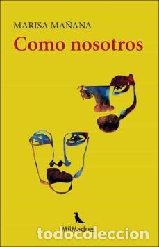 Libros: COMO NOSOTROS - MARISA MA&Ntilde;ANA