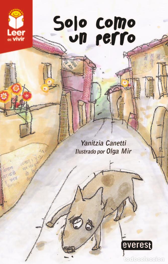Libros: SOLO COMO UN PERRO - CANETTI XX, YANITZIA