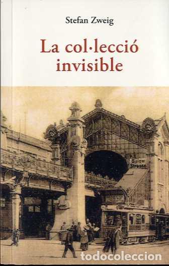 Libros: LA COL.LECCI&Oacute; INVISIBLE - Zweig, Stefan