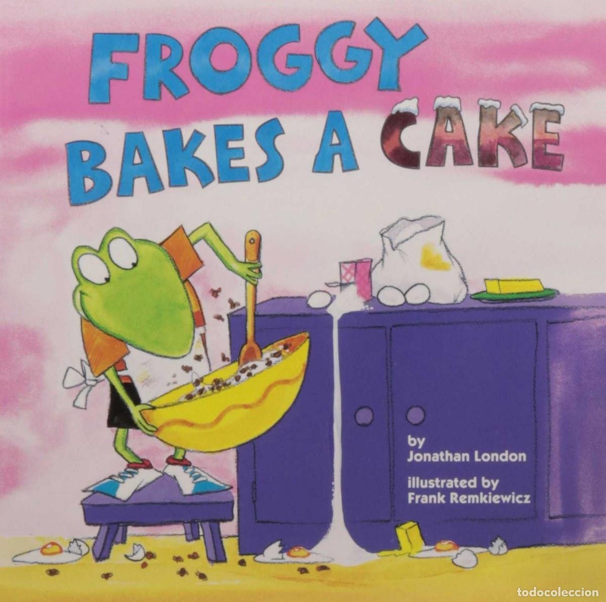 Libros: FROGGY BAKES A CAKE - London, Jonathan