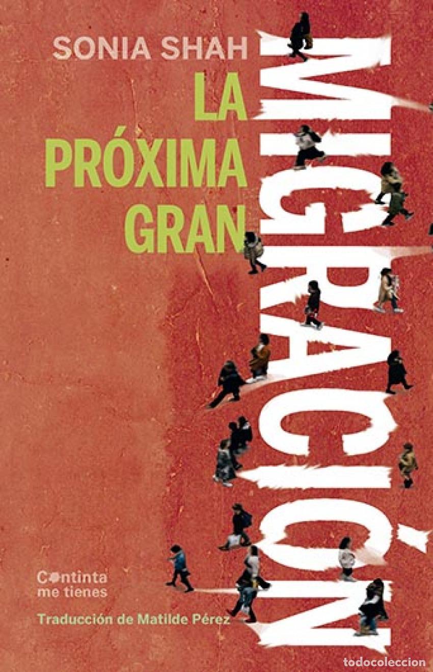 Libros: LA PR&Oacute;XIMA GRAN MIGRACI&Oacute;N - Shah, Sonia