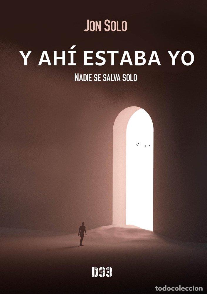 Livres: Y AHI ESTABA YO - SOLO, JON