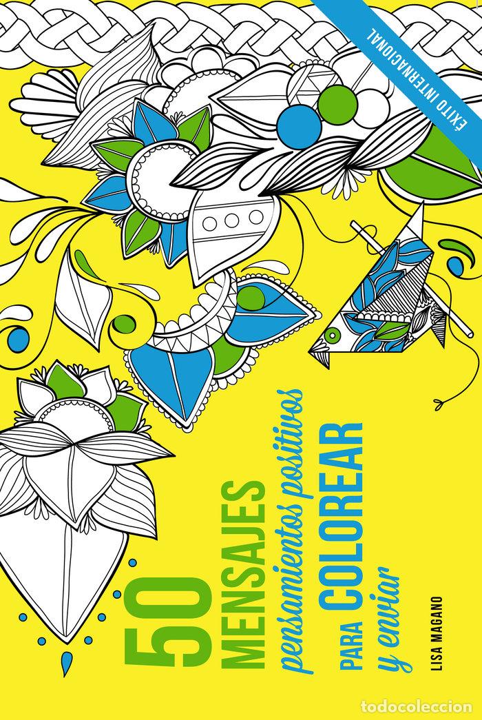 Livres: 50 MENSAJES PENSAMIENTOS POSITIVOS PARA COLOREAR Y ENVIAR - LEGRIS, CHARLOTTE