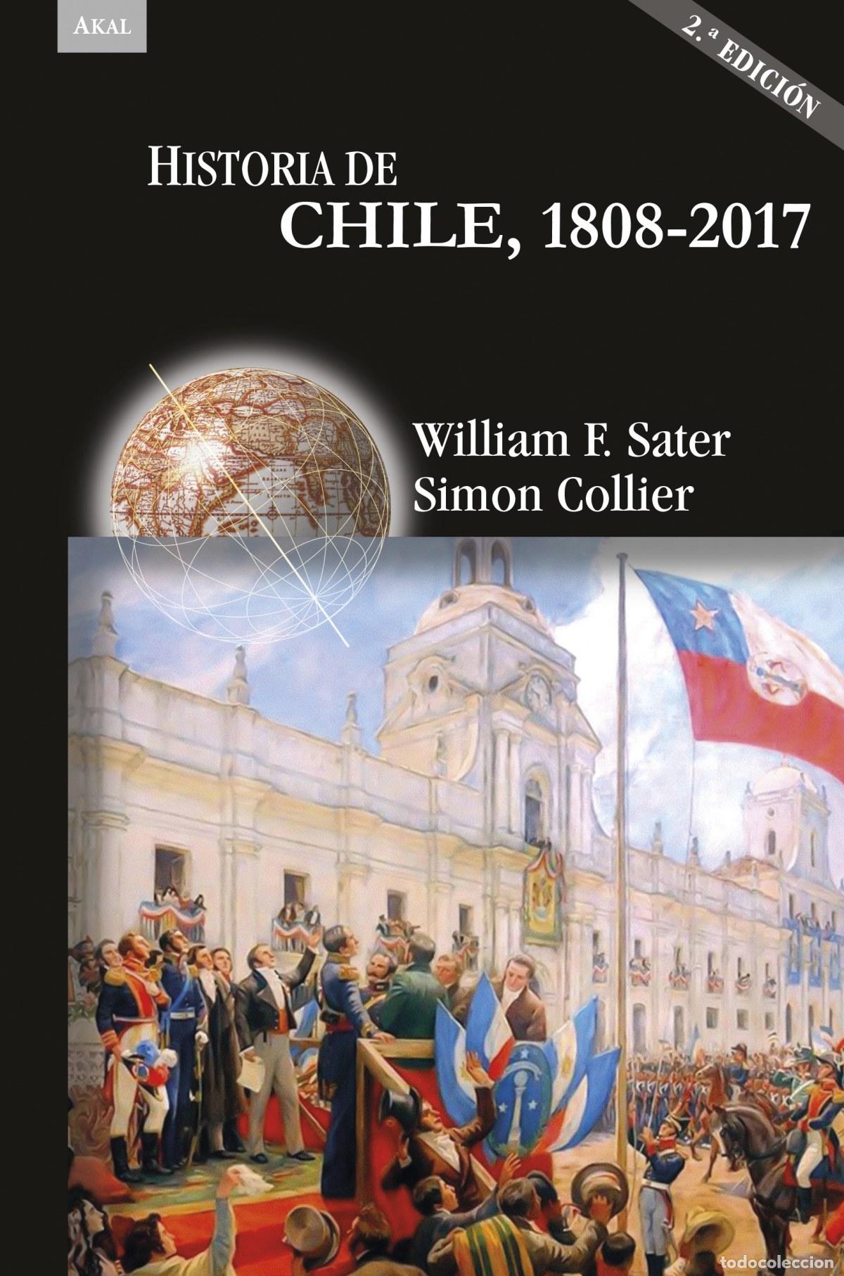 Libros: HISTORIA DE CHILE 1808-2017 - Sater, William F Collier, Simon