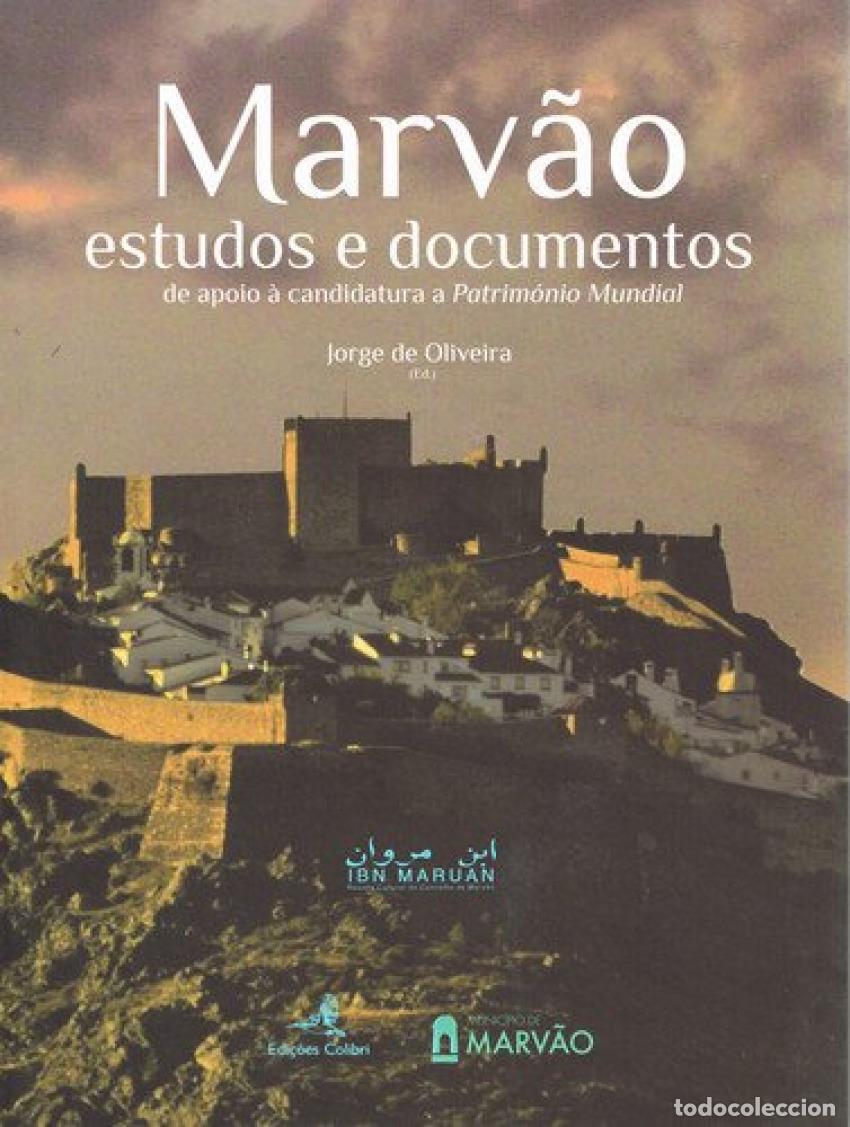 Libri: MARV&Atilde;O - ESTUDOS E DOCUMENTOS DE APOIO &Agrave; CANDIDATURA A PATRIM&Oacute;NIO MUNDIAL - Jorge de Oliveira