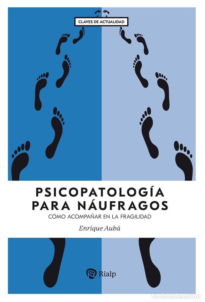 Libri: PSICOPATOLOGIA PARA NAUFRAGOS - AUBA GUEDEA, ENRIQUE