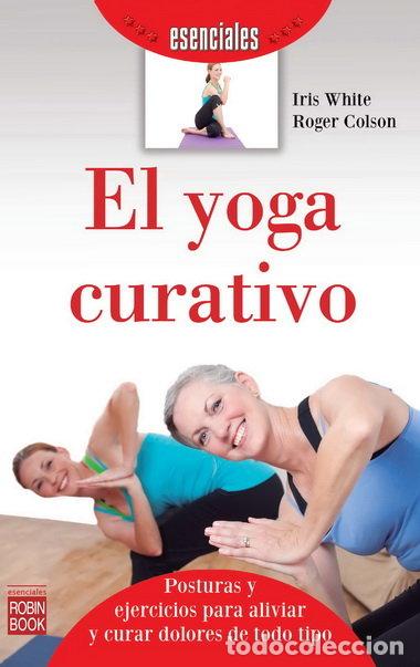 Libri: YOGA CURATIVO,EL - WHITE, IRIS