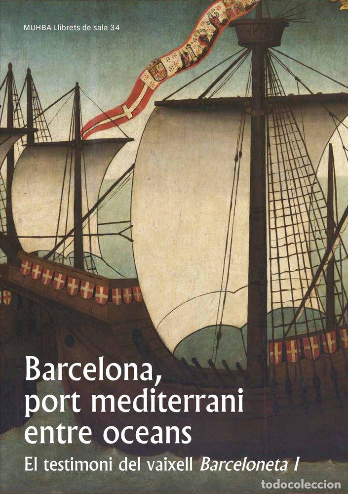 Libri: BARCELONA PORT MEDITERRANI ENTRE OCEANS - SOBERON RODRIGUEZ, MIKEL