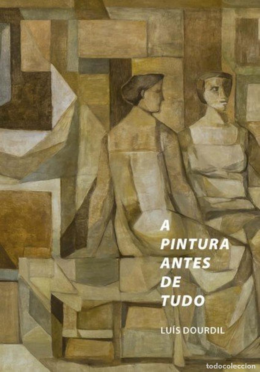 Livros: A PINTURA ANTES DE TUDO - Dourdil, Lu&iacute;s