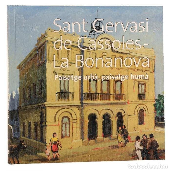 Livres: SANT GERVASI DE CASSOLES- LA BONANOVA - LUNA SANJUAN, MARTA