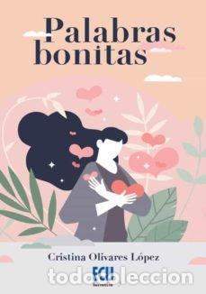 B&uuml;cher: PALABRAS BONITAS - Olivares L&oacute;pez, Cristina
