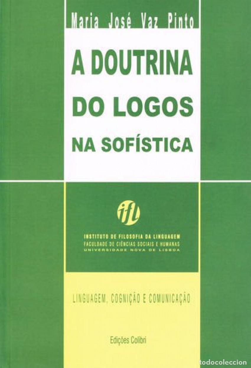 Livres: A DOUTRINA DO LOGOS NA SOF&Iacute;STICA - Maria Jos&eacute; Vaz Pinto