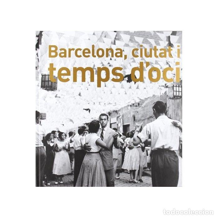 Livres: BARCELONA, CIUTAT I TEMPS D'OCI - TORNS, TERESA