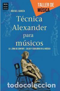 Livres: TECNICA ALEXANDER PARA MUSICOS - GARCIA, RAFAEL