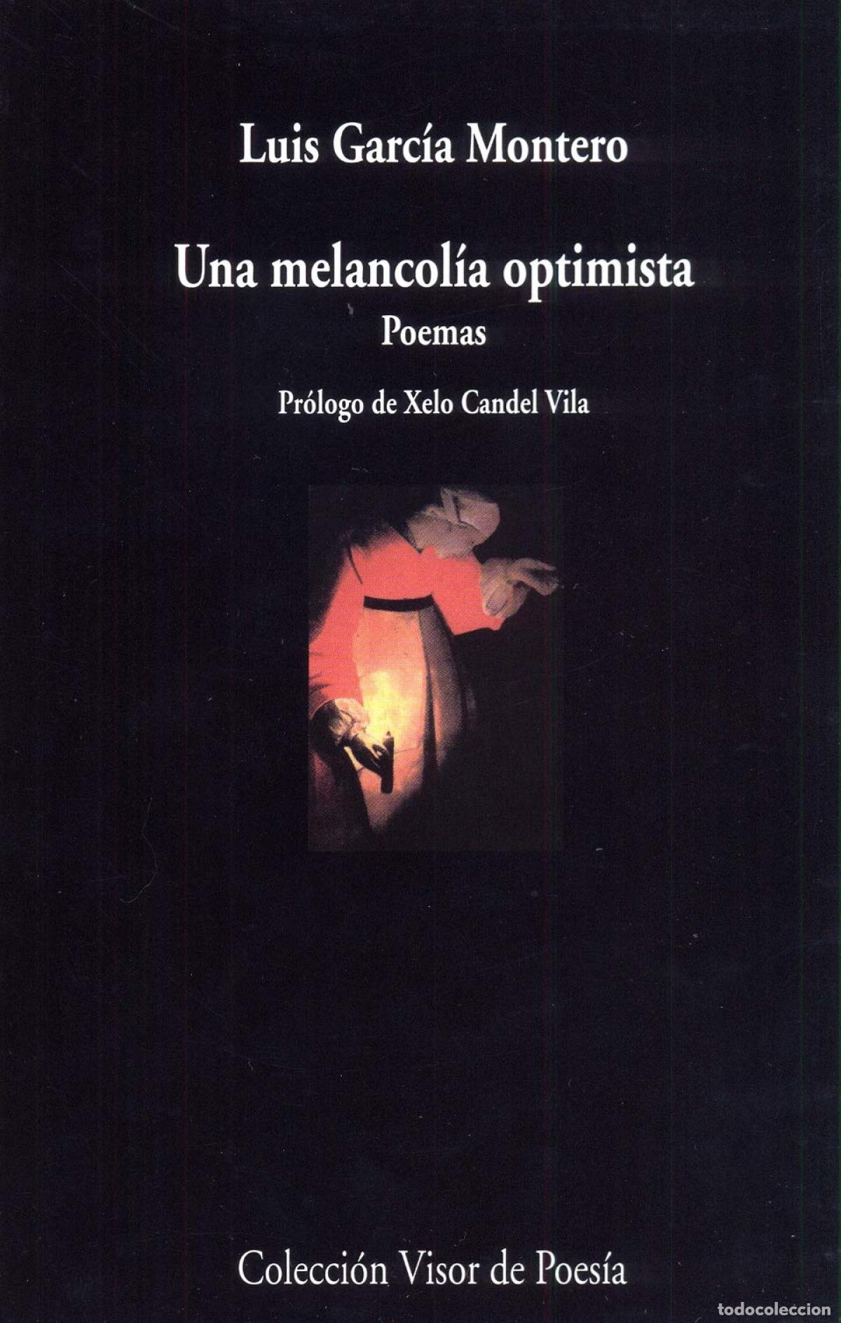 Livres: UNA MELANCOL&Iacute;A OPTIMISTA - Garc&iacute;a Montero, Luis
