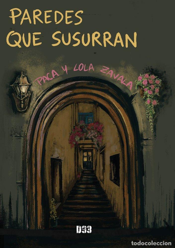 Libros: PAREDES QUE SUSURRAN - ZAVALA, PACA Y LOLA
