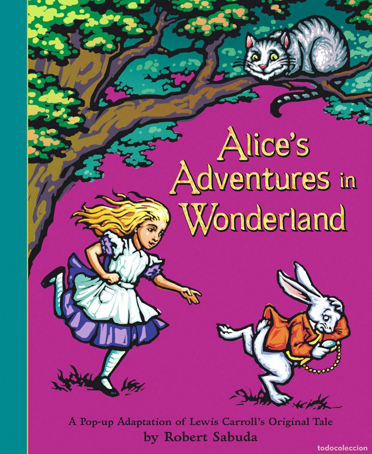 Livres: ALICE'S ADVENTURES IN WONDERLAND - Sabuda, Robert