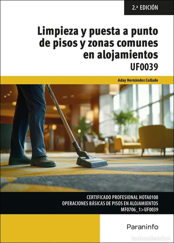 Livres: LIMPIEZA Y PUESTA A PUNTO DE PISOS Y ZONAS COMUNES EN ALOJAM - HERNANDEZ COLLADO, MANUEL ADAY