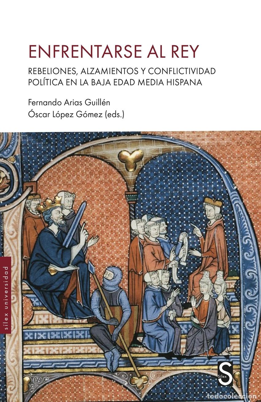 Livres: ENFRENTARSE AL REY - Arias Guill&eacute;n, Fernando