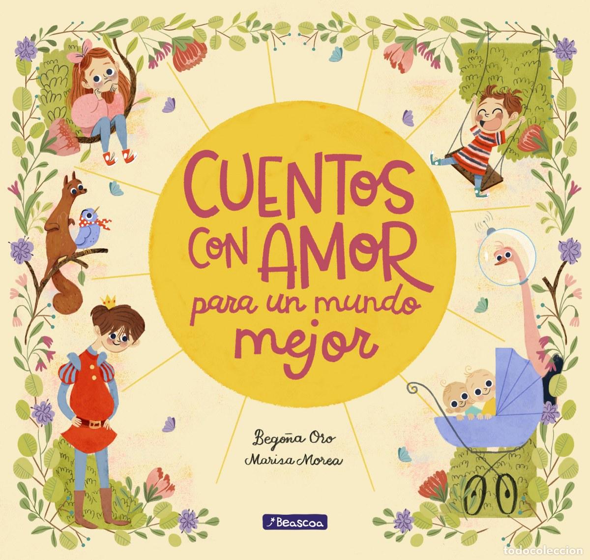 Libros: CUENTOS CON AMOR PARA UN MUNDO MEJOR - Oro, Bego&ntilde;a