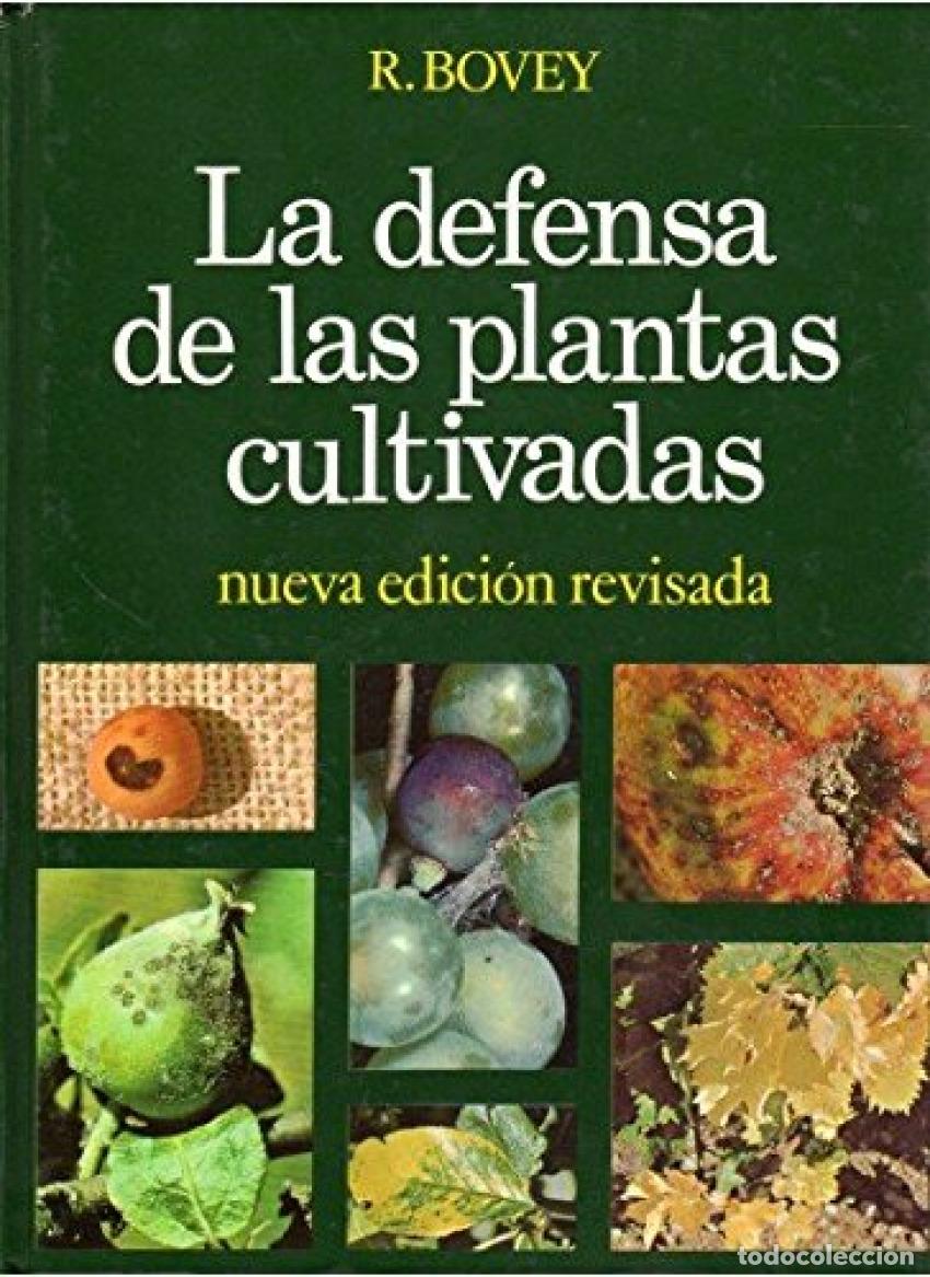 Libros: LA DEFENSA PLANTAS CULTIVADAS - Bovey