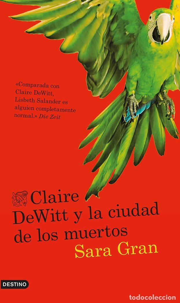 Libros: CLAIRE DEWITT Y LA CIUDAD DE LOS MUERTOS - GRAN, SARA