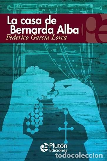Libros: La casa de Bernarda Alba. Federico Garc&iacute;a Lorca. Ediciones Plut&oacute;n.