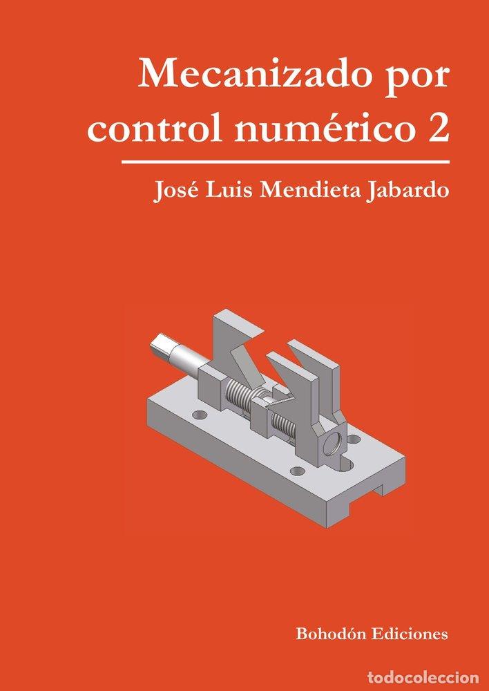 Libri: MECANIZADO POR CONTROL NUMERICO 2 - MENDIETA JABARDO, JOSE LUIS