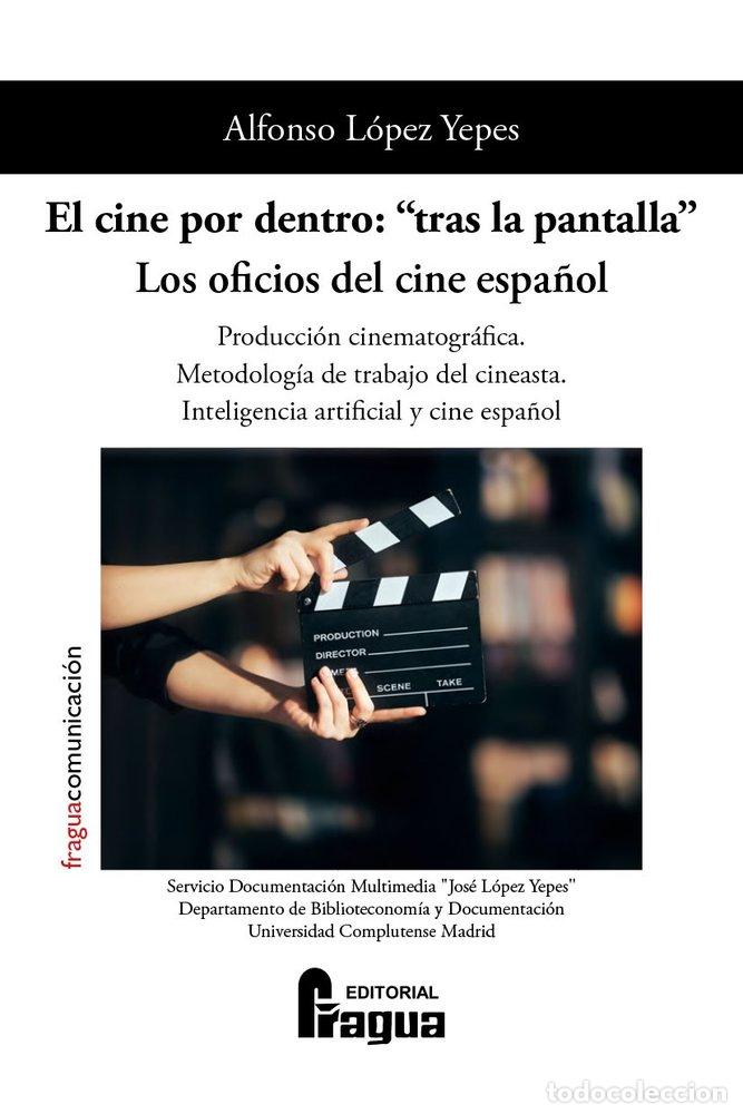 B&uuml;cher: EL CINE POR DENTRO TRAS LA PANTALLA LOS OFICIOS DEL CINE E - LOPEZ-YEPES, ALFONSO