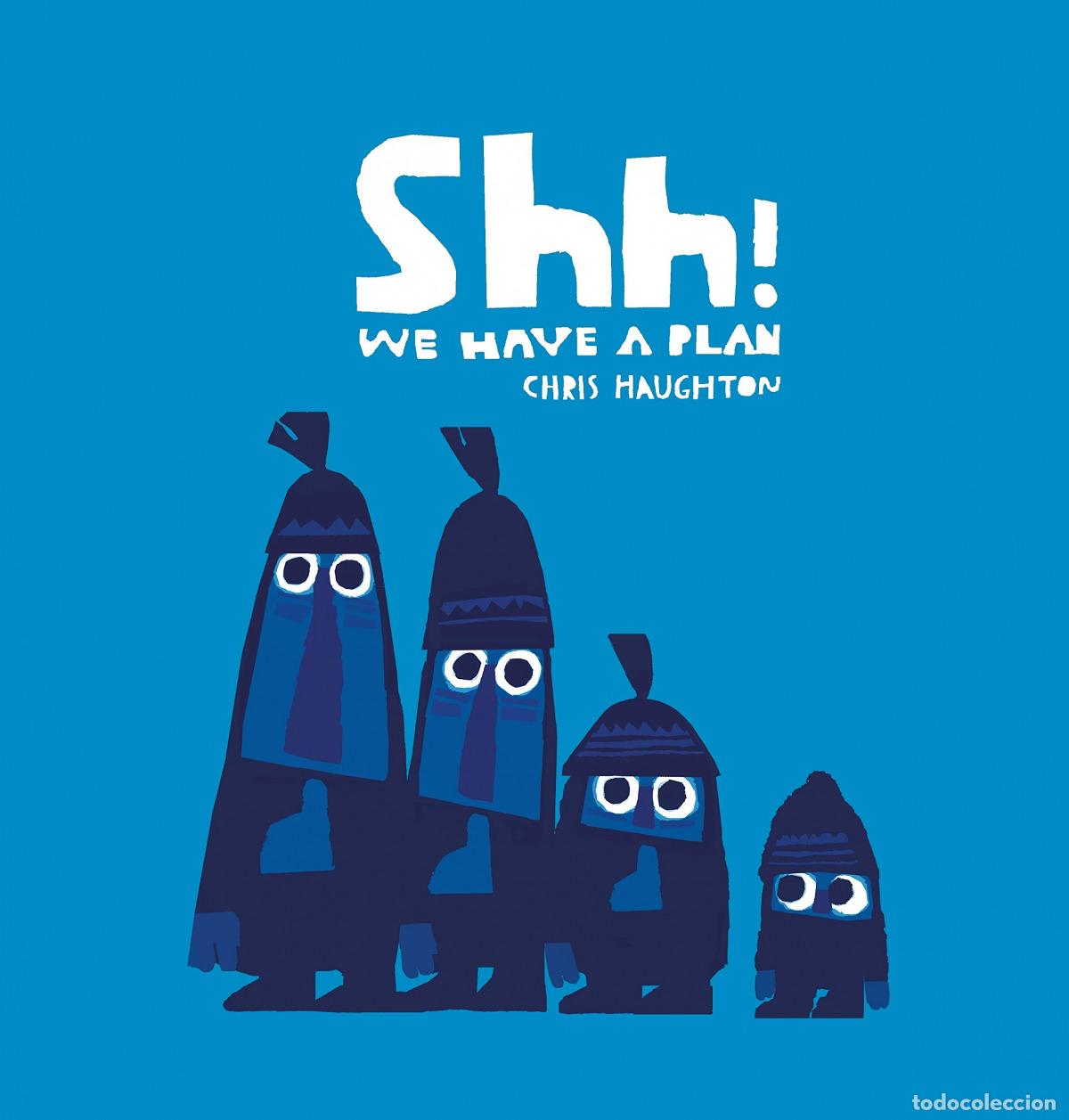 B&uuml;cher: SHH! WE HAVE A PLAN -INGL&Eacute;S- - HAUGHTON, Chris