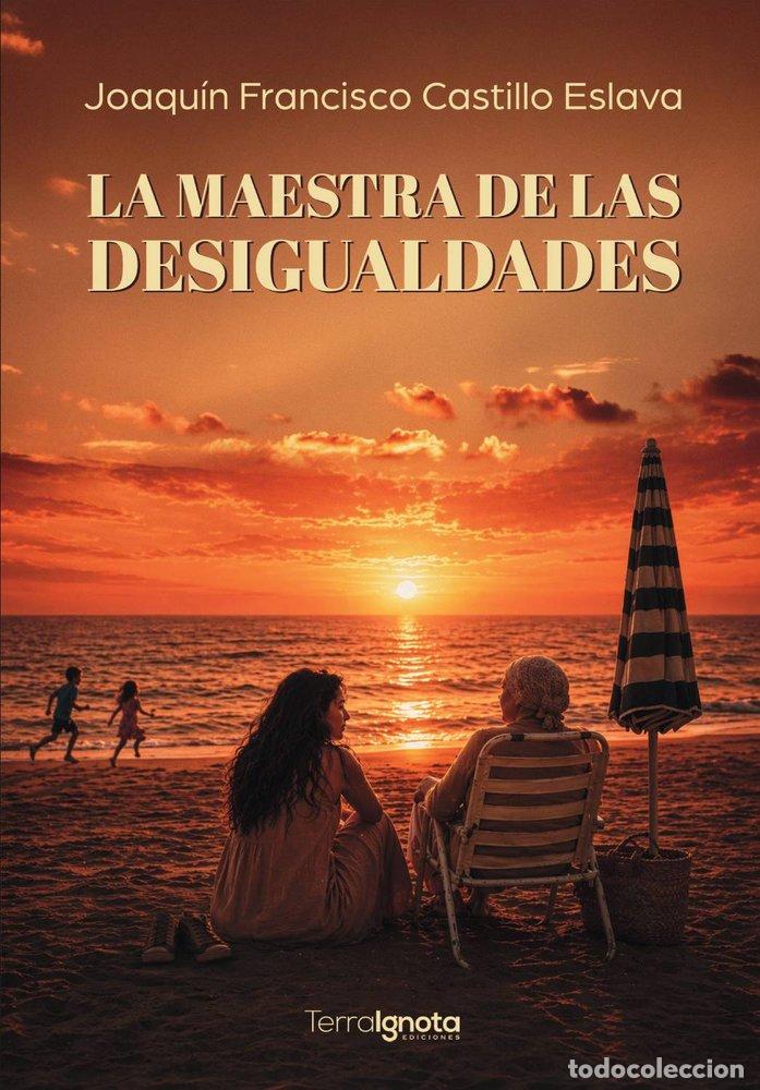 B&uuml;cher: LA MAESTRA DE LAS DESIGUALDADES - Castillo Eslava, Joaqu&iacute;n Francisco